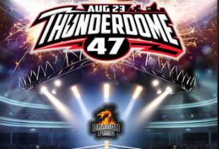 Poster.  Text reads August 23 Thunderdome 47. Image of a lights and fireworks.