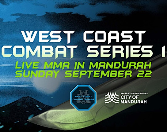 Poster reads: West Coast Combat Series Live MMA in Mandurah 22/9/2/2024. A cloud and mountain scene is in the background.