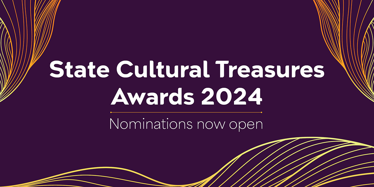 Graphic with the text: State Cultural Treasures Awards 2024. nominations now open.
